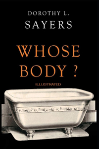 Whose Body? Illustrated