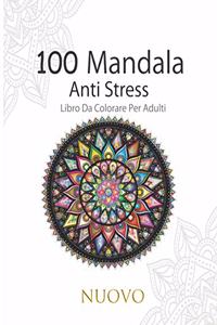 100 Mandala Antistress Libro Da Colorare Per Adulti