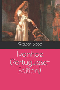 Ivanhoe (Portuguese-Edition)