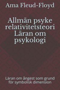 Allmän psyke relativitetsteori Läran om psykologi