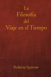 Filosofía del Viaje en el Tiempo