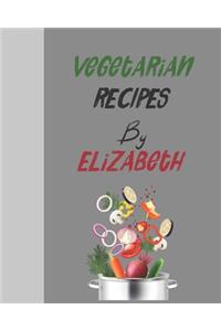 Vegetarian recipes by Elizabeth