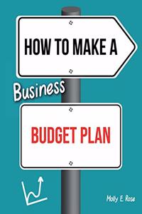 How To Make A Business Budget Plan