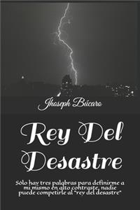 Rey Del Desastre