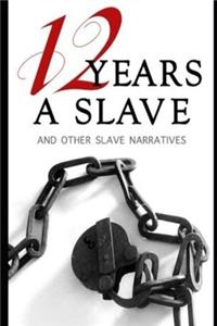 Twelve Years a Slave By Solomon Northup An Annotated New Version