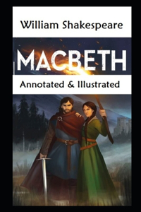 Macbeth By William Shakespeare An Annotated Updated Play