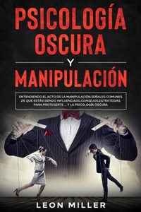 Psicología Oscura Y Manipulación