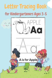 Letter Tracing Book for Kindergarteners Ages 3-5