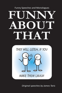 Funny About That