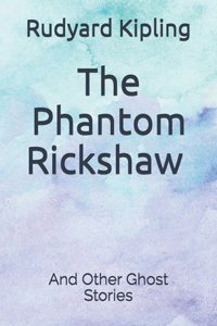 The Phantom Rickshaw And Other Ghost Stories