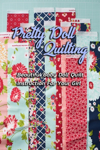 Pretty Doll Quilting