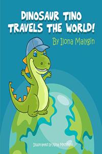 Dinosaur Tino travels the World! by Ilona Malygin