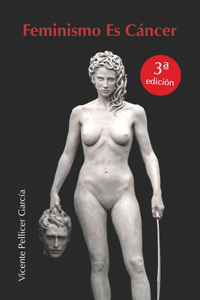 Feminismo Es Cáncer