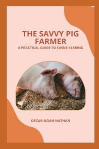 The Savvy Pig Farmer