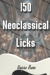 150 Neoclassical Licks