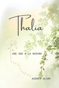 Thalia, une ode à la nature