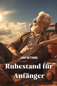 Ruhestand für Anfänger