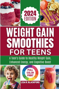 Weight Gain Smoothies for Teens [ Full Color Print ]