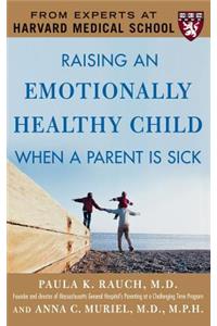 Raising an Emotionally Healthy Child When a Parent Is Sick