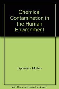 Chemical Contamination in the Human Environment