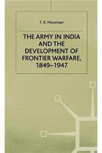 Army in India and the Development of Frontier Warfare, 1849-1947