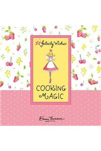 Felicity Wishes: Cooking Magic