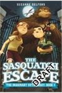 Imaginary Veterinary: The Bigfoot Escape