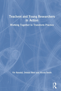 Teachers and Young Researchers in Action