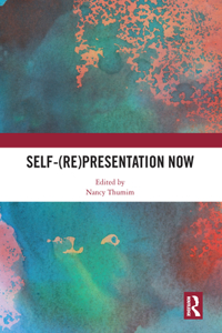 Self-(Re)Presentation Now
