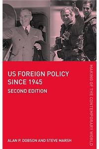 US Foreign Policy since 1945