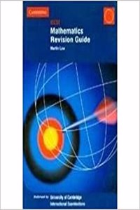 Cie : Igcse Mathematics Revision Guide