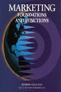 Marketing Foundations and Functions: Text