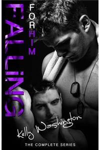 FALLING FOR HIM (The Complete Series)