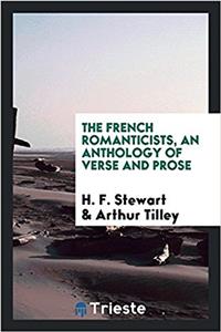 French Romanticists, an Anthology of Verse and Prose