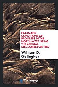 Facts and Conditions of Progress in the North-West