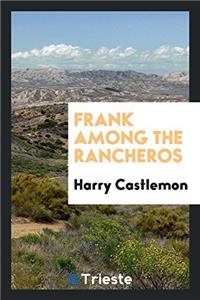 Frank Among the Rancheros