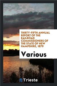 THIRTY-FIFTH ANNUAL REPORT OF THE RAILRO