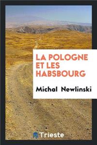 La Pologne Et Les Habsbourg