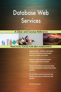 Database Web Services A Clear and Concise Reference