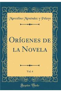 Orígenes de la Novela, Vol. 4 (Classic Reprint)