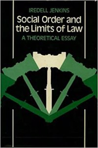 Social Order and the Limits of Law: A Theoretical Essay