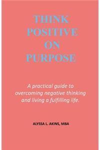 Think Positive on Purpose