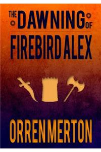Dawning of Firebird Alex