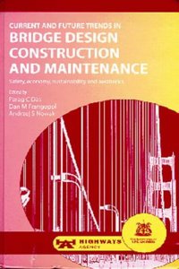 Current and Future Trends in Bridge Design, Construction and Maintenance