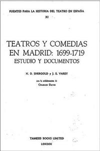 Teatros Y Comedias En Madrid: 1699-1719