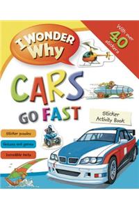 I Wonder Why Cars Go Fast Sticker Activity Book