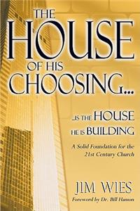 House of His Choosing