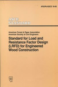 Standard for Load and Resistance Factor Design (LFRD) for Engineered Wood Construction