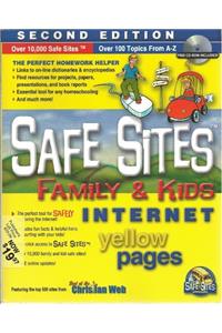 Safe Sites Kids & Family Internet Yellow Pages, Second Edition