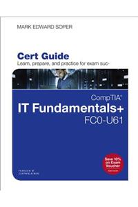 Comptia It Fundamentals+ Fc0-U61 Cert Guide